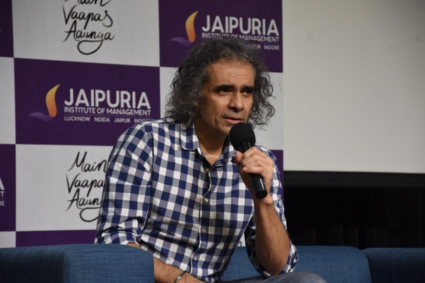 Seth M. R. Jaipuria Schools Hosts Filmmaker Imtiaz Ali for a Two-Part “In Conversation: Main Vaapas Aaunga” in Lucknow